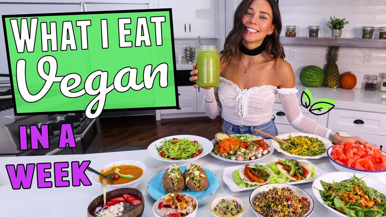 What I Eat in a Week! Vegan, Easy & Healthy Recipes What I Eat in a Week! Vegan, Easy & Healthy Recipes
