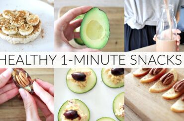 HEALTHY 1-MINUTE SNACK IDEAS | quick, easy snacks