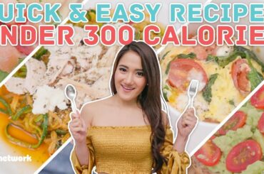 Quick & Easy Meals Under 300 Calories - No Sweat: EP9