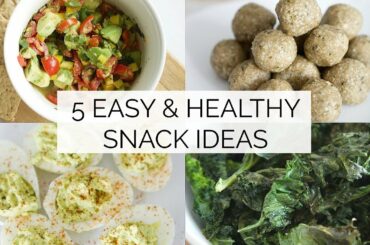 EASY & HEALTHY SNACK IDEAS | 5 simple snack recipes