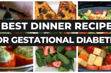 Gestational Diabetes Recipes Dinner + Meal Plan For Good Blood Sugar Levels By A Dietitian