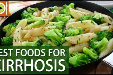 Best Foods for Cirrhosis | Healthy Recipes