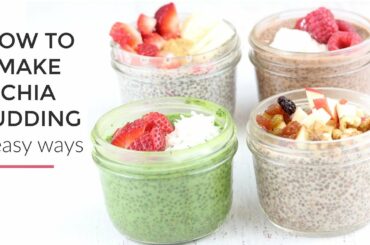 Chia Pudding Recipe 4 Ways | Healthy Breakfast Idea