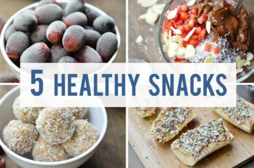 5 EASY + HEALTHY SNACKS | Satisfy Your Sweet Tooth