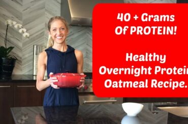 Over 40 grams of Protein Overnight Oatmeal. My Favorite Healthy Breakfast Recipe.