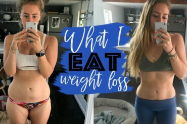 WHAT I EAT FOR HEALTHY SUSTAINABLE WEIGHT LOSS + RECIPES