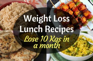 Indian Weight Loss Lunch Recipes| How to lose weight fast | Indian Weight Loss Lunch Recipes
