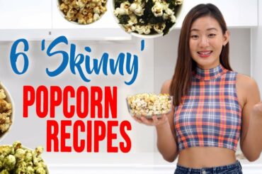 6 "Skinny" Popcorn Recipes | Healthy & Easy | Joanna Soh
