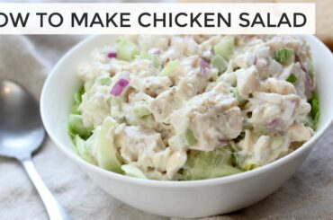 HOW TO MAKE CHICKEN SALAD | 3 easy healthy chicken salad recipes