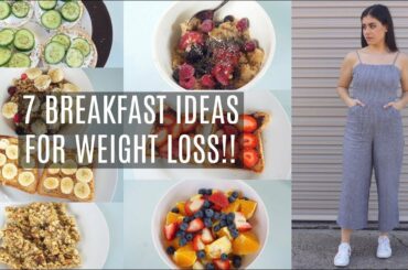 7 BREAKFAST IDEAS THAT HELPED ME LOSE 20KGS | QUICK, EASY & HEALTHY BREAKFAST FOR THE ENTIRE WEEK!