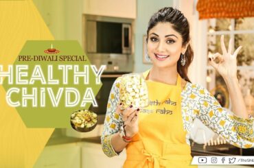Healthy Chivda | Shilpa Shetty Kundra | Healthy Recipes | The Art of Loving Food