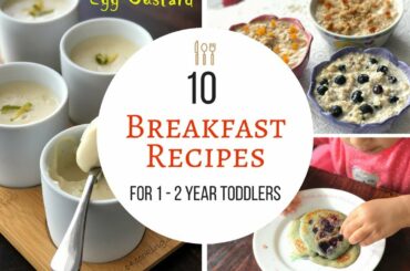 10 Breakfast Recipes ( for 1 - 2 year baby/toddler ) - Easy, Healthy Breakfast ideas for 1 year baby