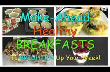 Make-Ahead Healthy BREAKFASTS! (Weight Loss Recipes)