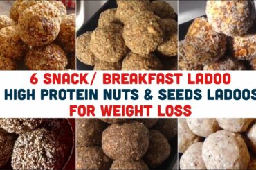6 Healthy Snack / On the go Breakfast Recipes | High Protein Nuts & Seeds Ladoo | Weight Loss