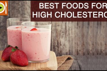 Best Foods for High Cholesterol | Healthy Recipes