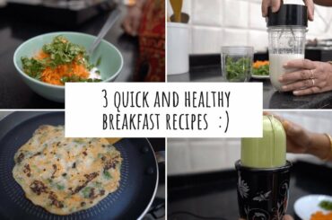3 Quick Breakfast Recipes! Quick and Healthy Breakfast Ideas | Breakfast Ideas For Busy People!
