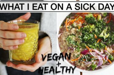 What I Eat On a Sick Day | HEALTHY VEGAN RECIPES