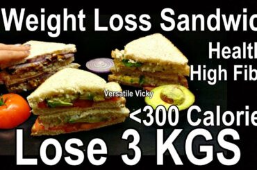 3 Healthy Sandwich Recipes | Lose 3 kgs In A Week | Weight Loss Sandwich Recipes | Breakfast Ideas