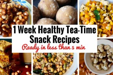 7 Healthy Tea Time Snack Recipes | Quick & Easy | Indian Winter Snack Recipes | Weight Loss | Hindi