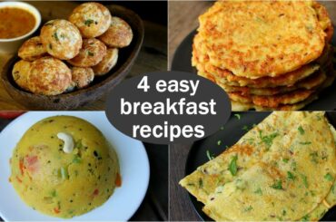 4 easy veg breakfast recipes | quick & healthy breakfast ideas | high protein breakfast