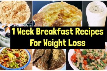 7 Breakfast Recipes For Weight Loss | 1 Week quick & Easy Vegetarian Breakfast Plan | Meal Plan
