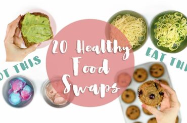 20 Healthy Food Swaps | Easy Food Life Hacks