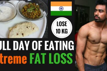 Full day of Eating - Extreme Fat loss Diet - Lose 10 Kg
