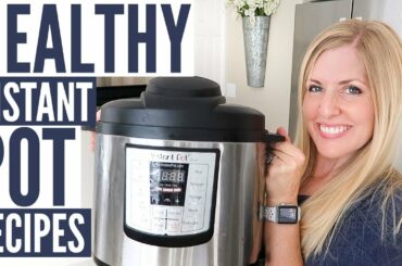 3 Healthy (and DELICIOUS) Instant Pot Recipes - Plus INSTANT POT GIVEAWAY!