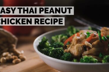 Healthy Thai Peanut Chicken | Easy Low Calorie Recipe