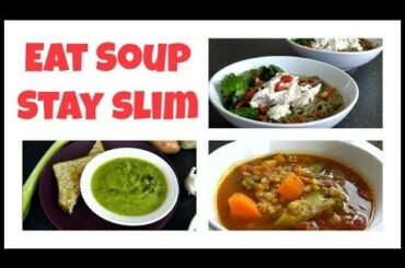 Eat Soup & Stay Slim (Weight Loss Recipes)