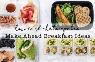 Low Carb Make Ahead Breakfast & Healthy Meals // Meal Prep Ideas