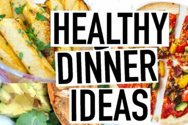 HEALTHY DINNER IDEAS! Healthy Summer Recipes!