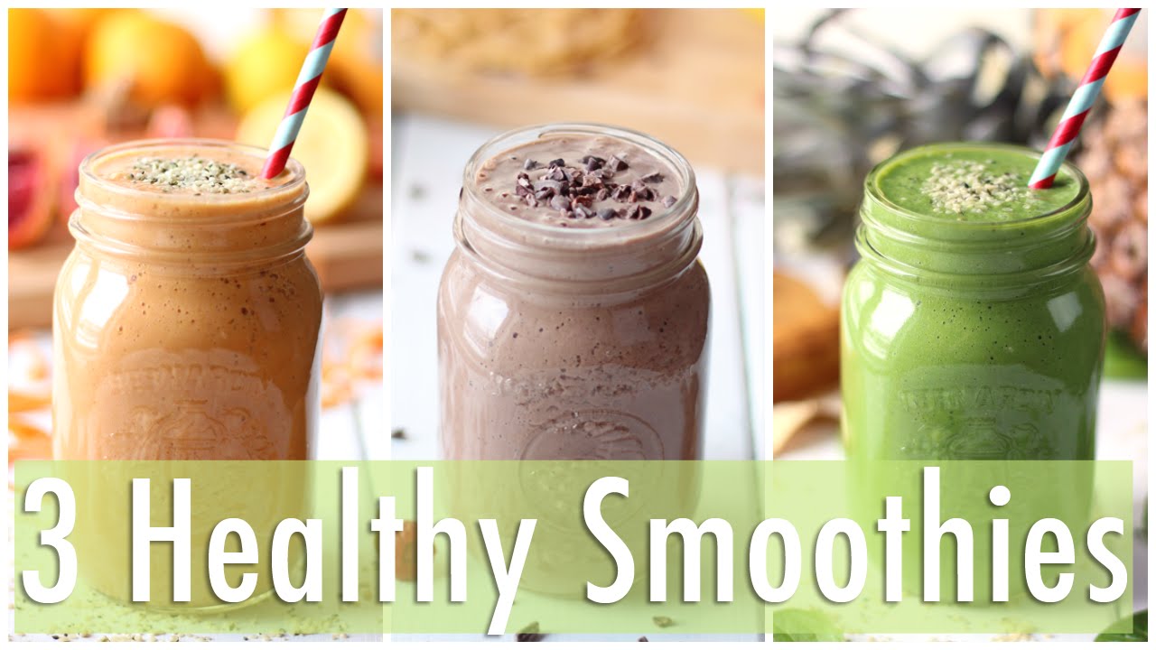 3 Healthy Smoothie Recipes | Healthy Breakfast Ideas 3 Healthy Smoothie Recipes | Healthy Breakfast Ideas