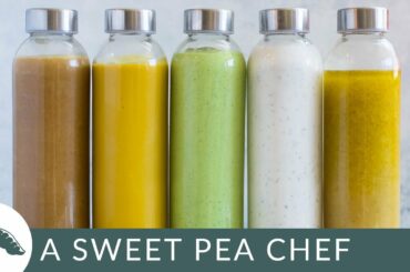 How to Make Homemade Salad Dressing + 5 Healthy Salad Dressing Recipes | A Sweet Pea Chef