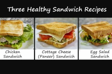 THREE HEALTHY SANDWICH RECIPES