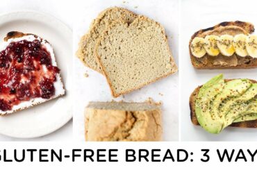 GLUTEN-FREE BREAD RECIPES ‣‣ 3 ways to make healthy bread