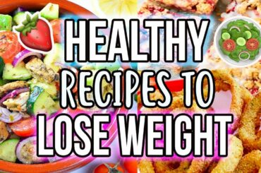5 HEALTHY RECIPES TO LOSE WEIGHT!! Easy, Cheap, & Delicious!