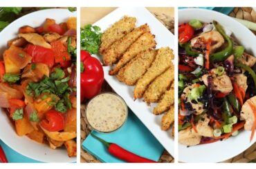 3 Healthy Chicken Recipes | Dinner Made Easy