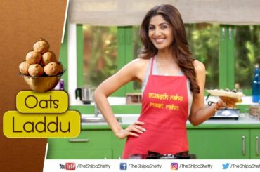 Oats Laddu | Shilpa Shetty Kundra | Healthy Recipes | The Art Of Loving Food