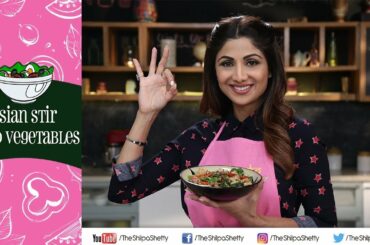 Asian Stir Fried Vegetables | Shilpa Shetty Kundra | Healthy Recipes | The Art Of Loving Food
