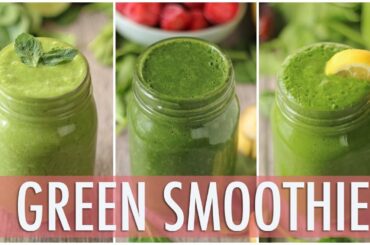 3 Healthy Green Smoothies | Healthy Breakfast Ideas