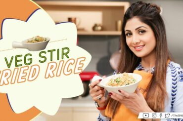 Veg Stir Fried Rice | Shilpa Shetty Kundra | Healthy Recipes | The Art of Loving Food