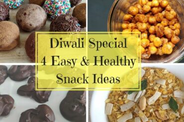 Diwali Snacks Recipes - 4 Healthy And Easy Snacks Recipes For Diwali | Snack Ideas For Weight Loss