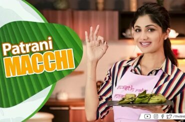 Patrani Macchi | Shilpa Shetty Kundra | Healthy Recipes | The Art of Loving Food