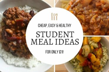 CHEAP STUDENT MEAL IDEAS // Healthy dinners for £1