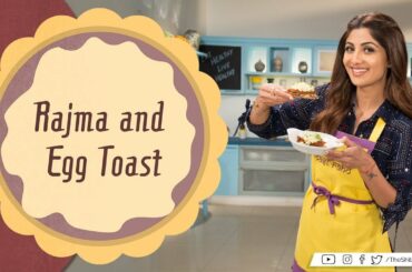 Nutralite Rajma &  Egg Toast | Shilpa Shetty Kundra | Healthy Recipes