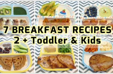 7 Breakfast Recipes (2+ Toddler & Kids) | Easy and Healthy Breakfast Ideas | Indian Vegetarian Meals
