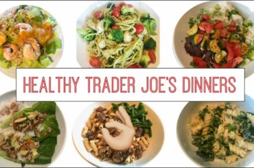 Healthy Dinner Recipes - Trader Joe's Dinners