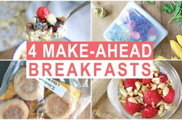 4 Healthy Make-Ahead Breakfast Recipes | Healthy Breakfast Ideas