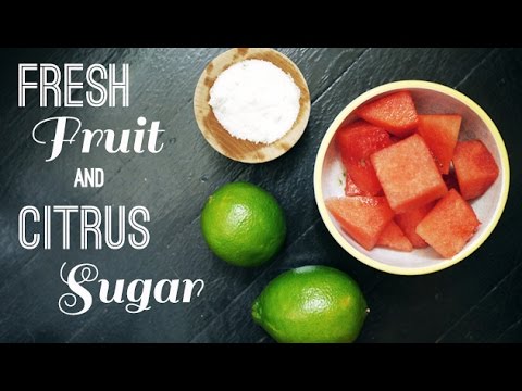 Fresh Fruit & Citrus Sugar | Healthy snack recipe | One Hungry Mama Fresh Fruit & Citrus Sugar | Healthy snack recipe | One Hungry Mama